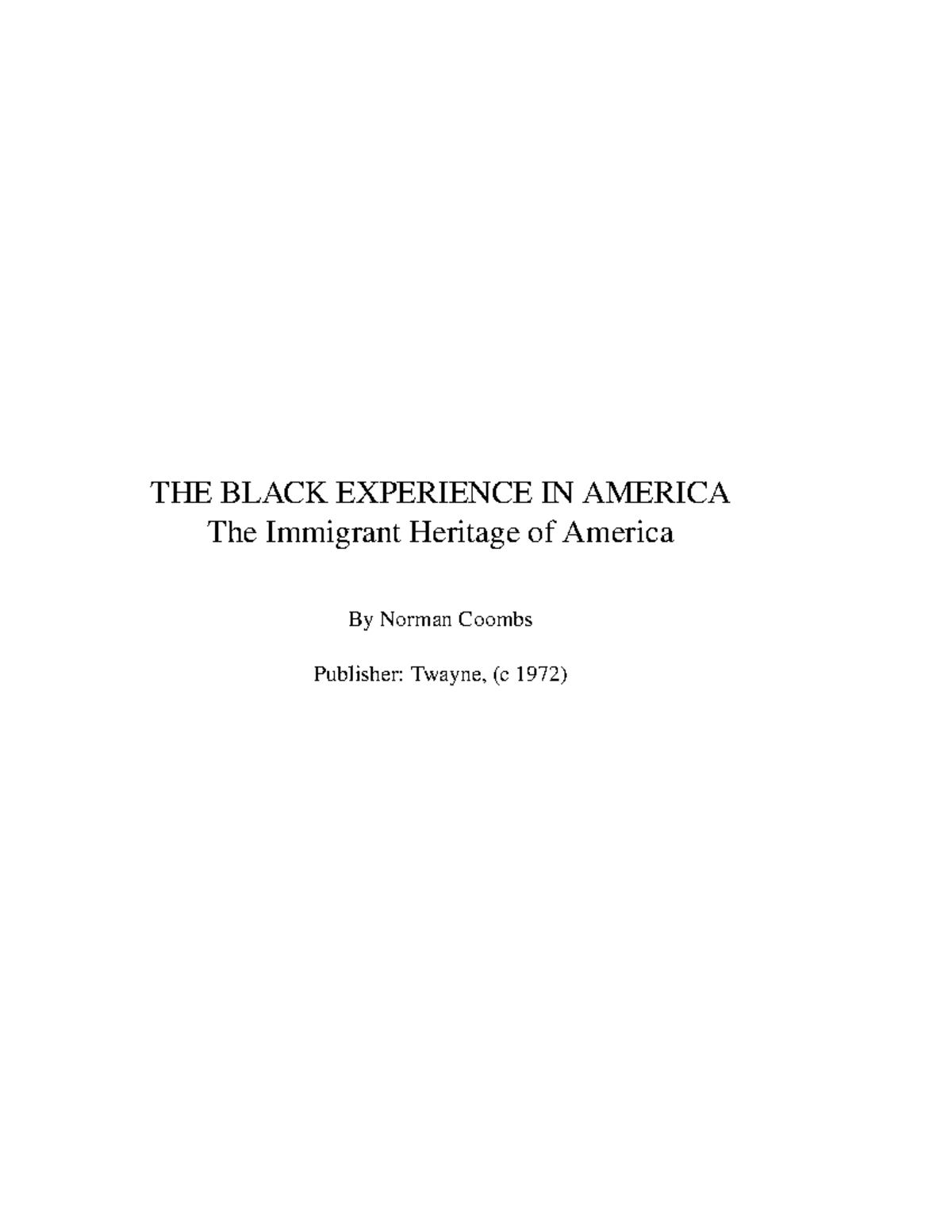 Black Experience In America - THE BLACK EXPERIENCE IN AMERICA The ...