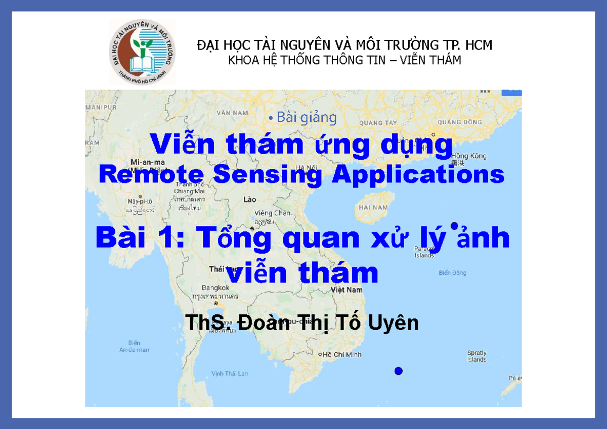 Bài 1 Tổng quan xử lý ảnh viễn thám - • Bài giảng Viễn thám ứng dụng ...