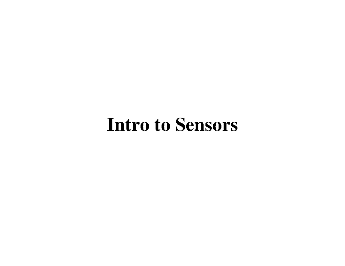 Intro to Sensors - Intro to Sensors Overview • Sensors? • Commonly ...