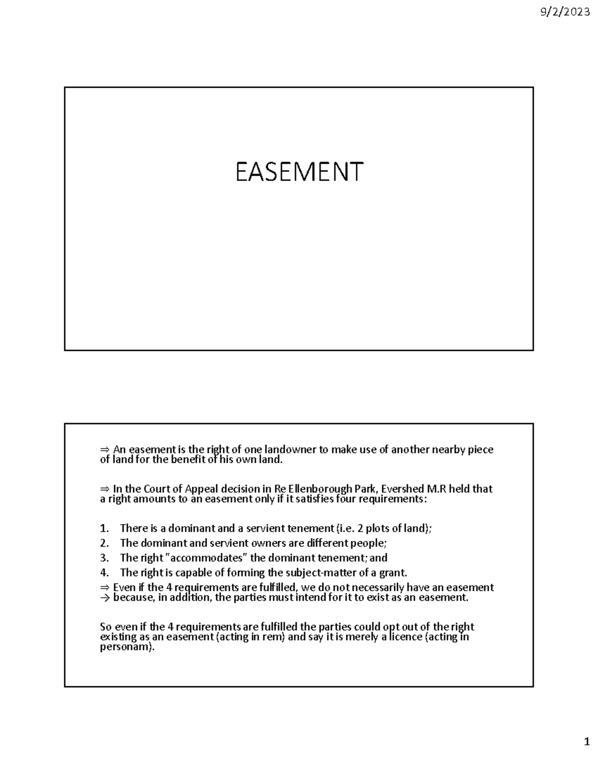 Easement EASEMENT ⇒ An easement is the right of one landowner to make