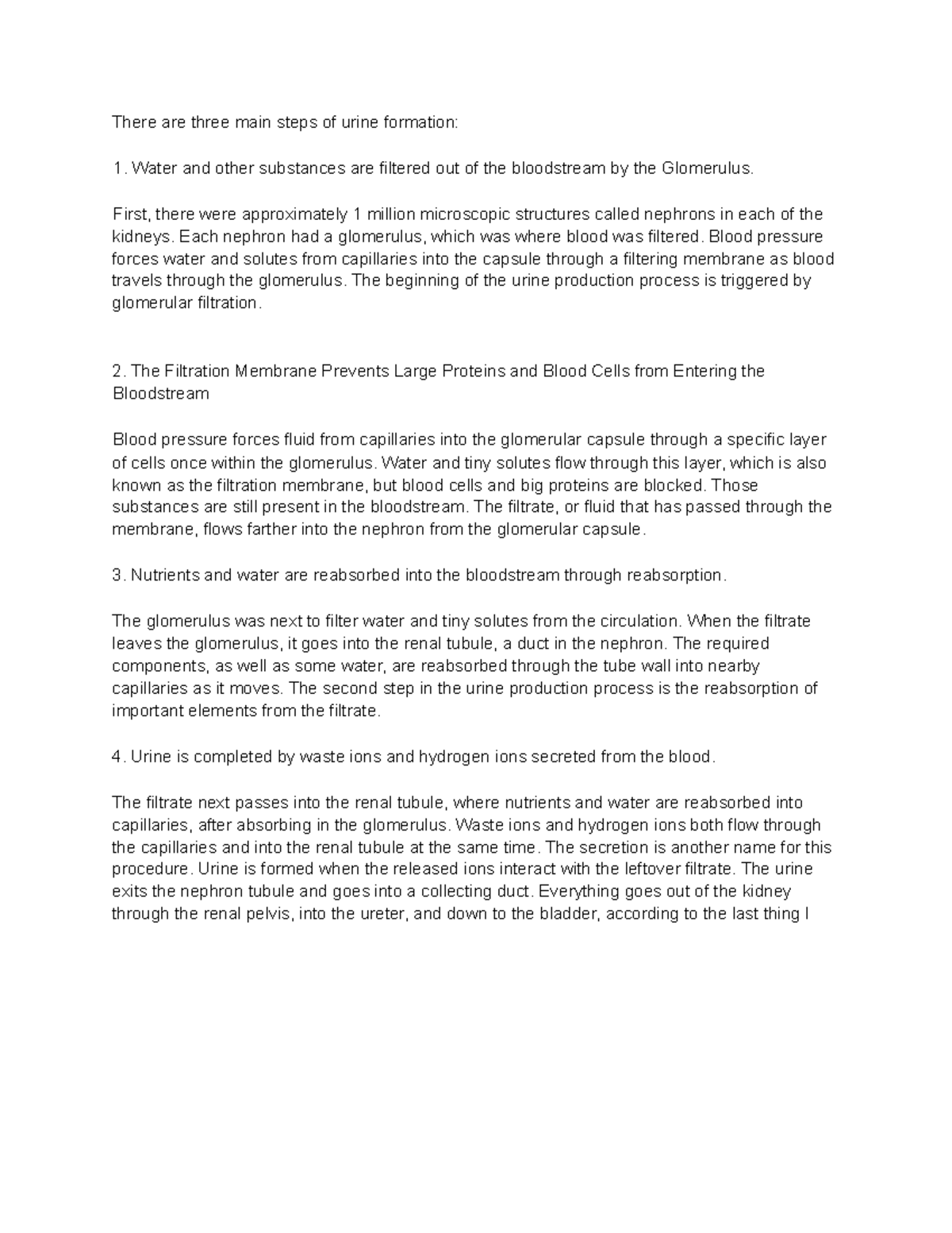 Urinary system filtration There are three main steps of urine