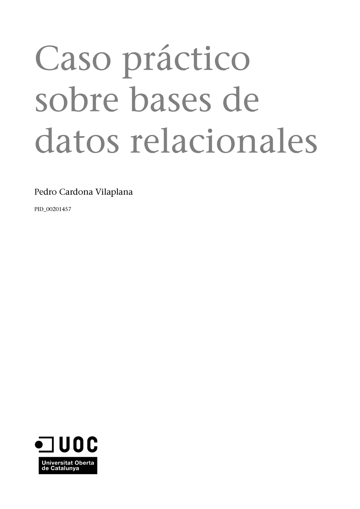 Bases De Datos 1 Caso Práctico Sobre Bases De Datos Relacionales Caso Práctico Sobre Bases De 5897