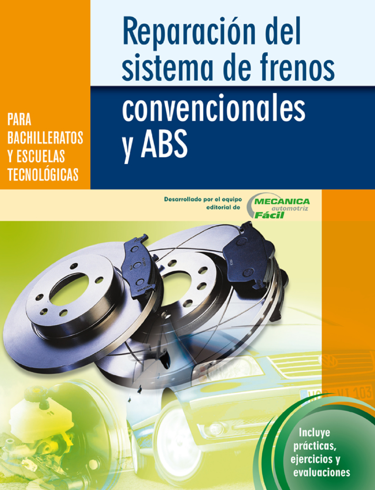 4007 - Apuntes - Reparación Del Sistema De Frenos Convencionales Y ABS ...