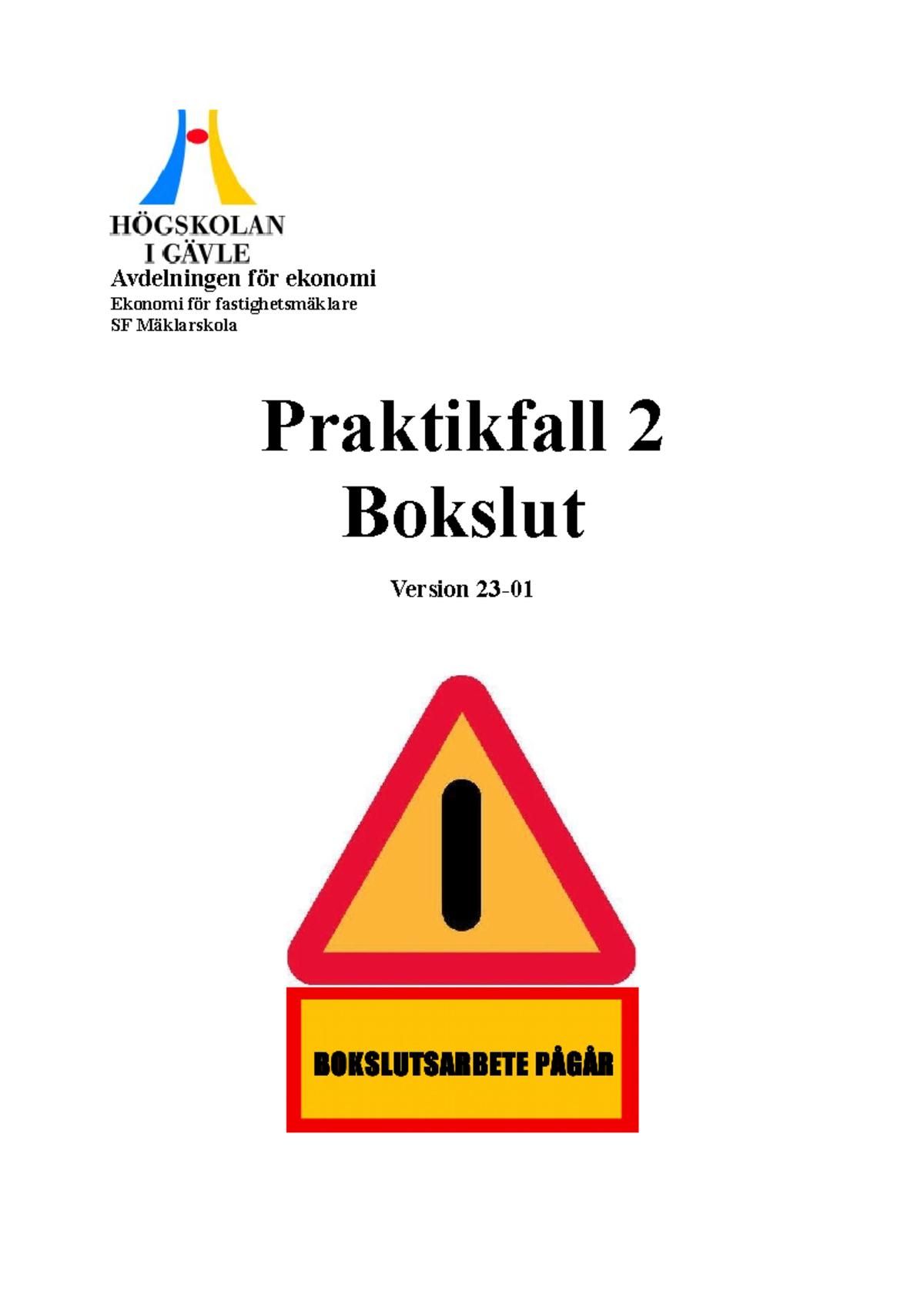 Praktikfall 2, 23-01 - Avdelningen För Ekonomi Ekonomi För ...