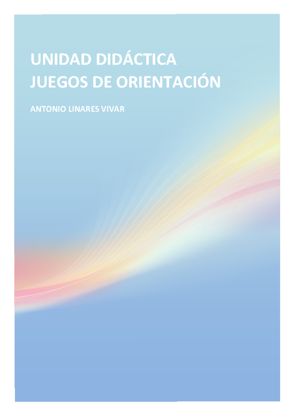 Guía didáctica Juegos de Orientación - UNIDAD DIDÁCTICA JUEGOS DE ...