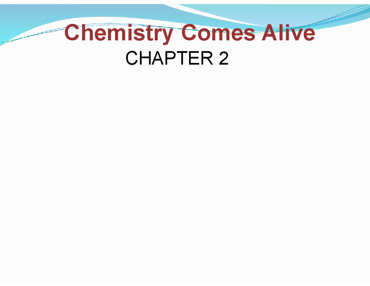 2-chemistry-vu-2018-chapter-2-chemistry-comes-alive-matter-the