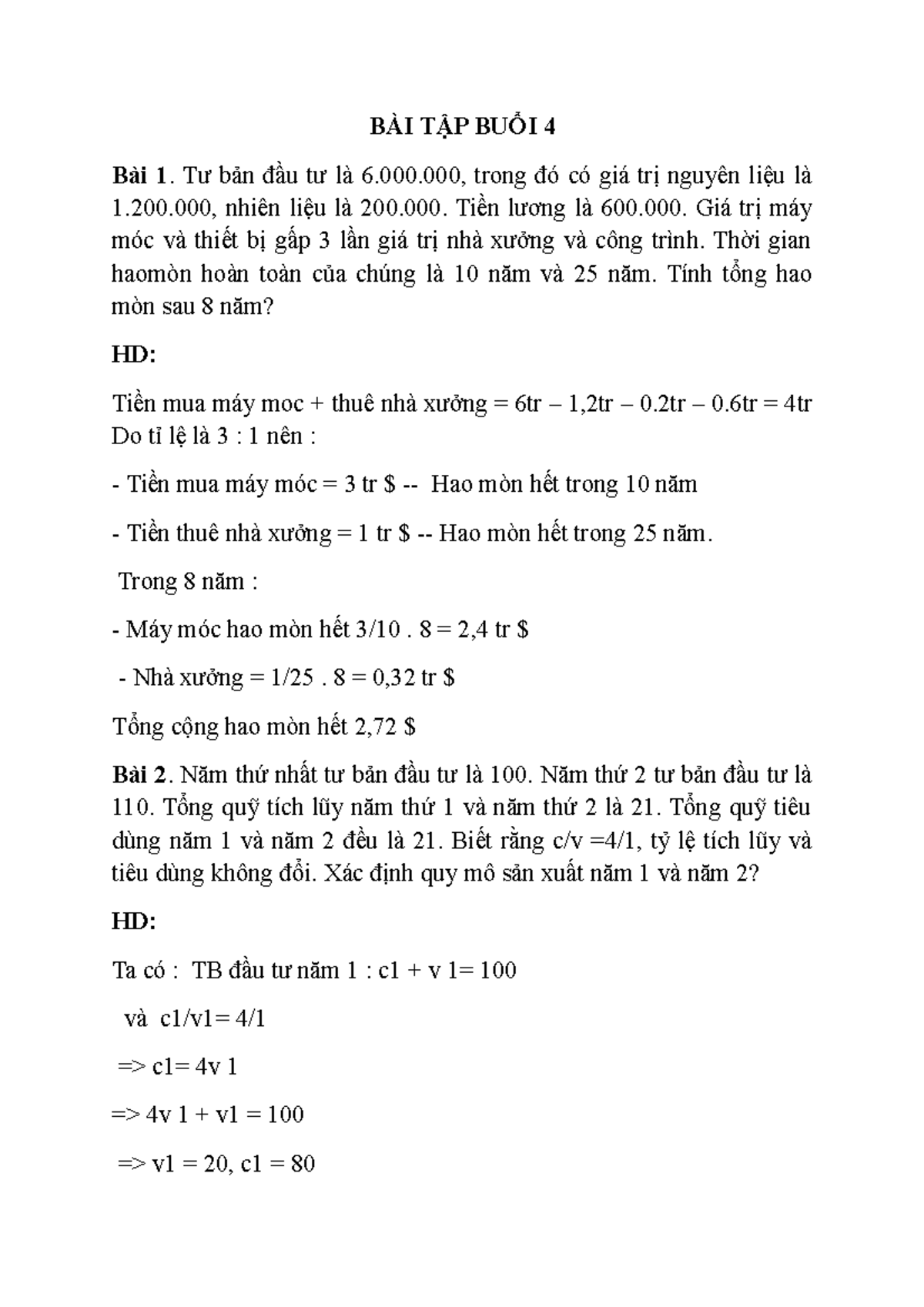 BÀI TẬP BUỔI 4 - kbnknl - BÀI TẬP BUỔI 4 Bài 1. Tư bản đầu tư là 6.000 ...