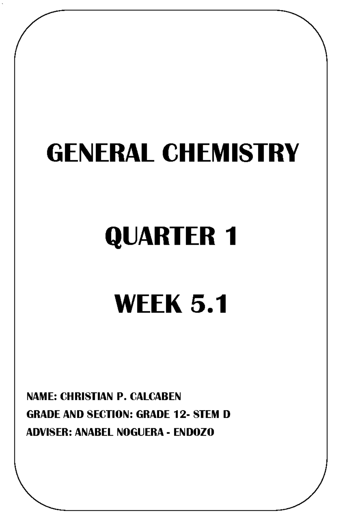 GC 5 - BBBBBB - ` GENERAL CHEMISTRY QUARTER 1 WEEK 5. NAME: CHRISTIAN P ...