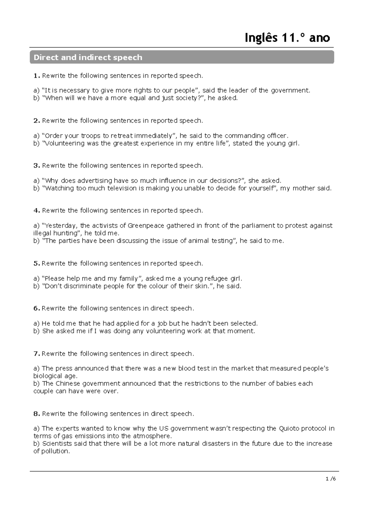 Reported Speech - EX - muito bom - Rewrite the following sentences in ...