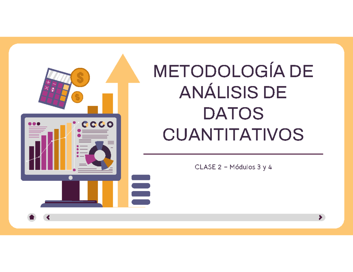 Clase 2 Metodologia DE Analisis DE Datos Cuantitativos - METODOLOGÍA DE