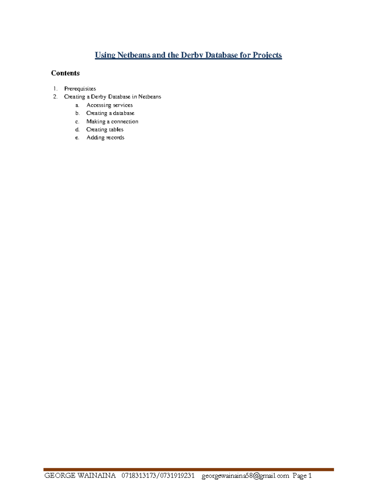 Databases IN JAVA - Notes - Using Netbeans and the Derby Database for ...
