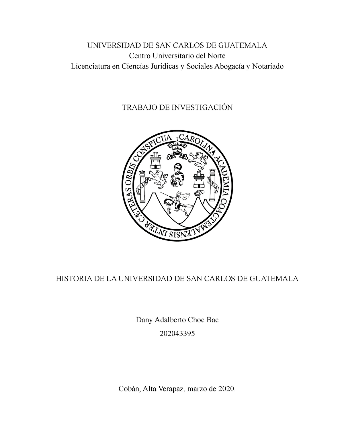 Historia De La Universidad De San Carlos De Guatemala Dany Choc Universidad De San Carlos De 7645