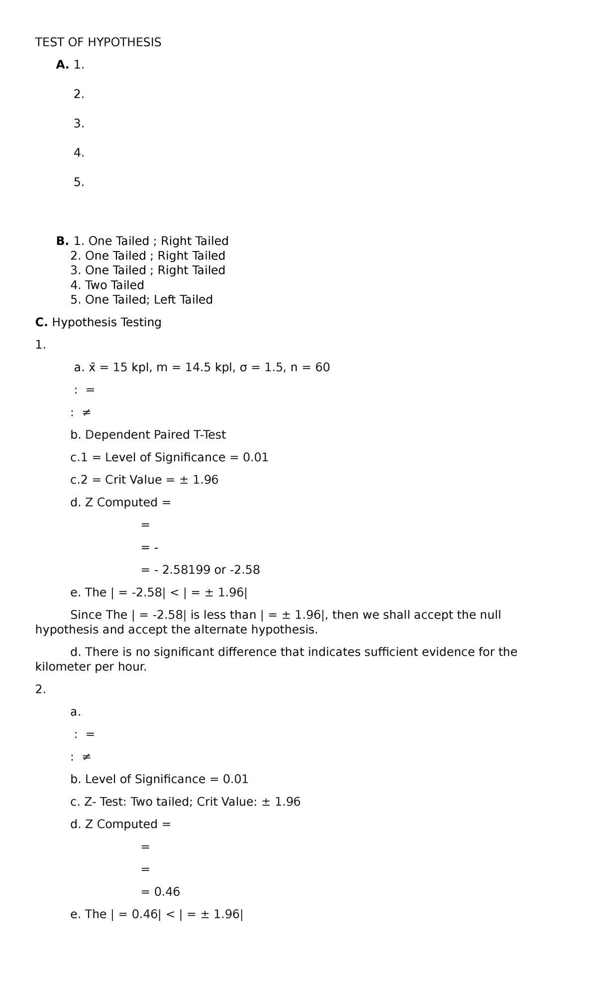 TEST OF Hypothesis - TEST OF HYPOTHESIS A. 1. 2. 3. 4. 5. B. 1. One ...