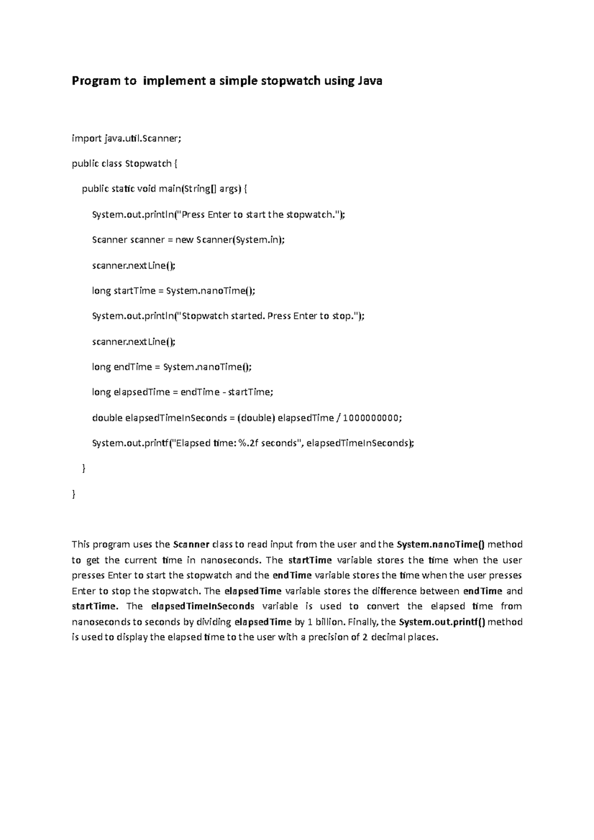 StopwatchJava Creating Stopwatch using Java Program to implement a simple stopwatch using