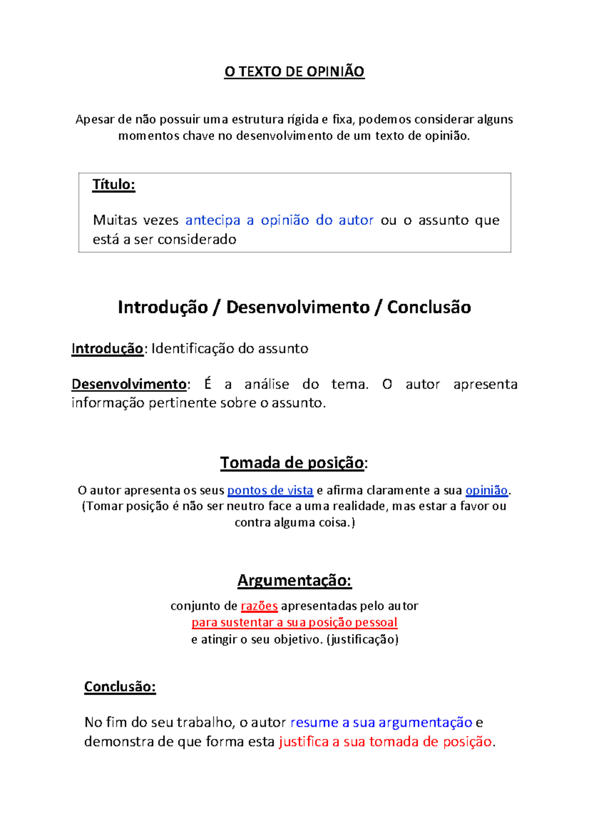 Texto de opinião - O TEXTO DE OPINIÃO Apesar de não possuir uma ...
