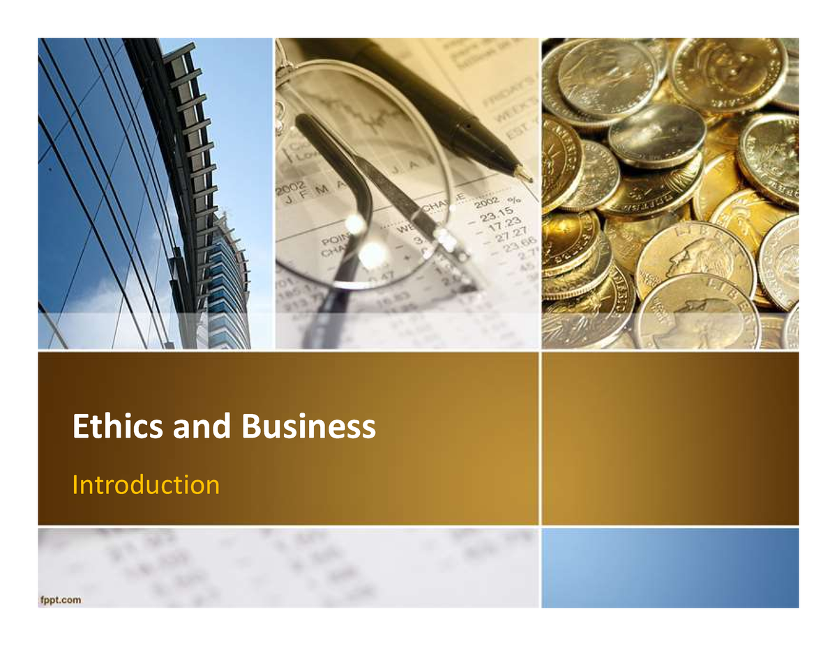 W1 Chapter 001 - Ethics Business Ppt - Ethics And BusinessEthics And ...