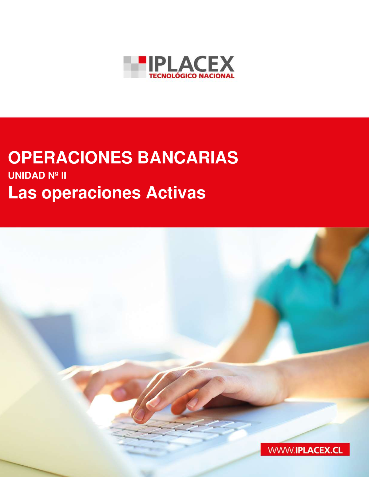 Operaciones Bancarias Semana 4 - OPERACIONES BANCARIAS UNIDAD Nº II Las ...