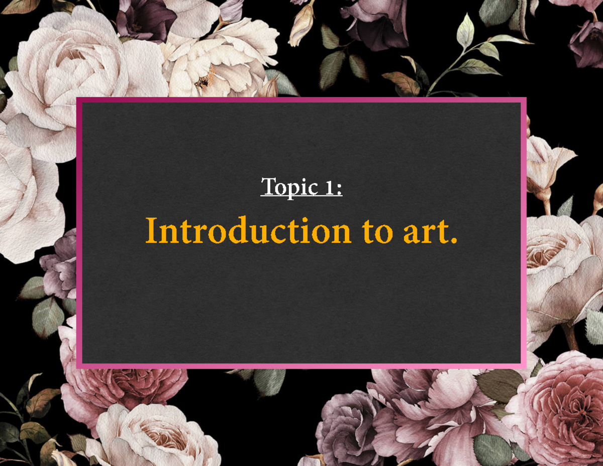 Topic 1 PDF Introduction to art Topic 1 Introduction to art. In