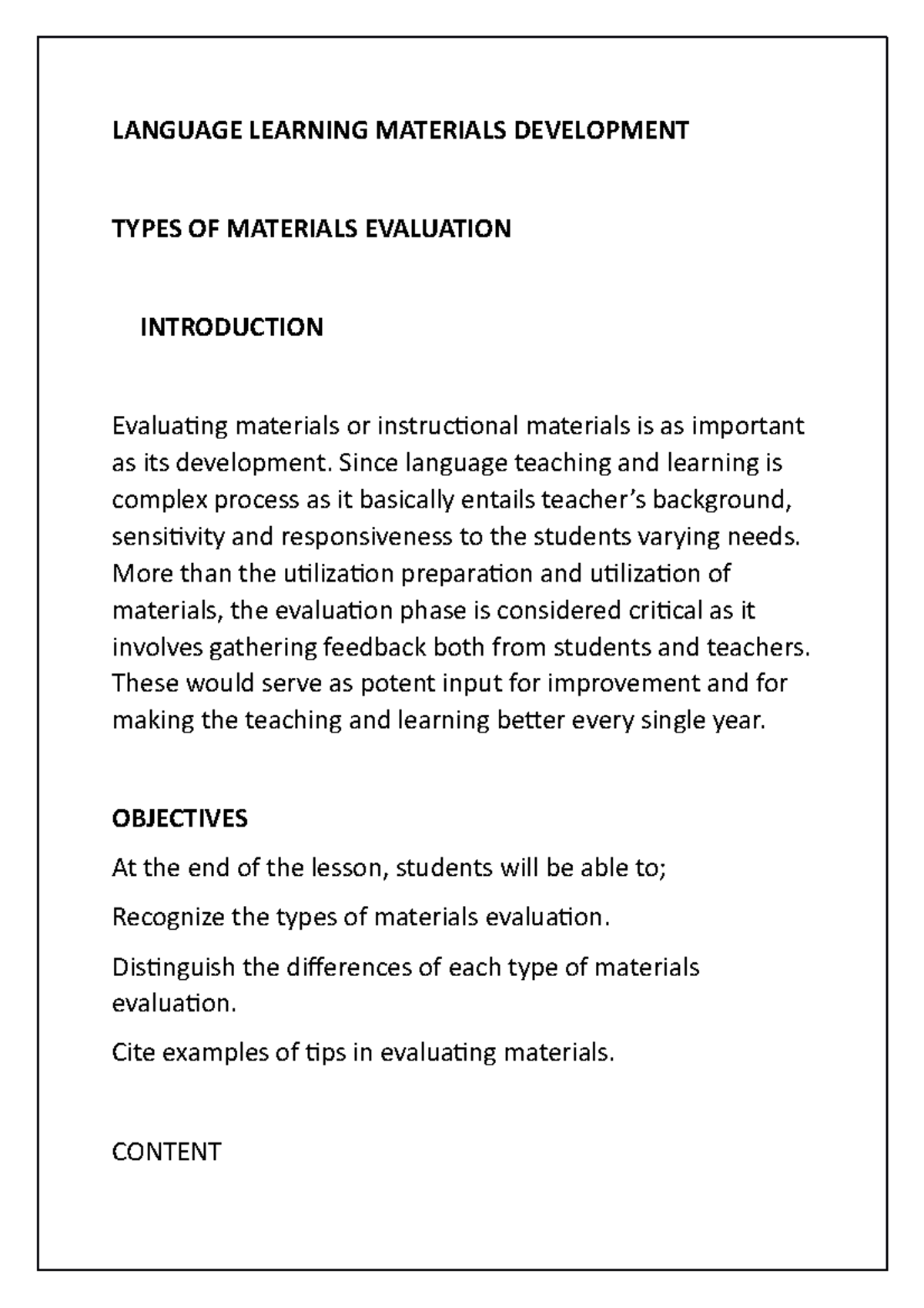 Types of Materials Evaluation Materials Development LANGUAGE LEARNING
