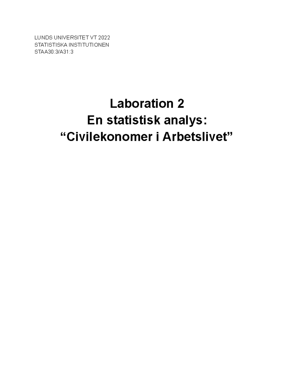 Laboration 2 Statistik Grupp F - LUNDS UNIVERSITET VT 2022 STATISTISKA ...