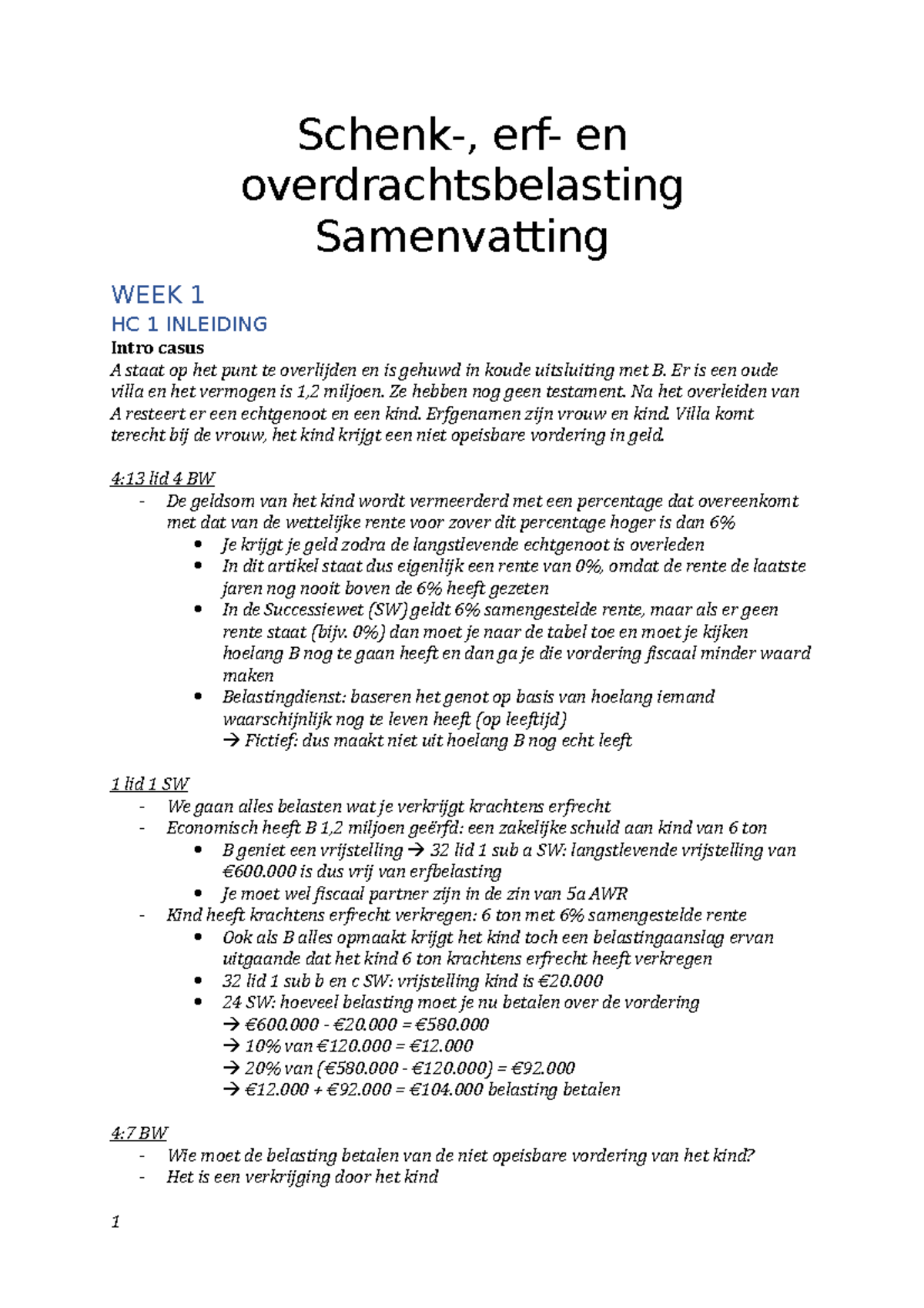 Samenvatting schenk, erf en overdrachtsbelasting en overdrachtsbelasting Samenvatting WEEK 1 Samenvatting schenk, erf en overdrachtsbelasting en overdrachtsbelasting Samenvatting WEEK 1