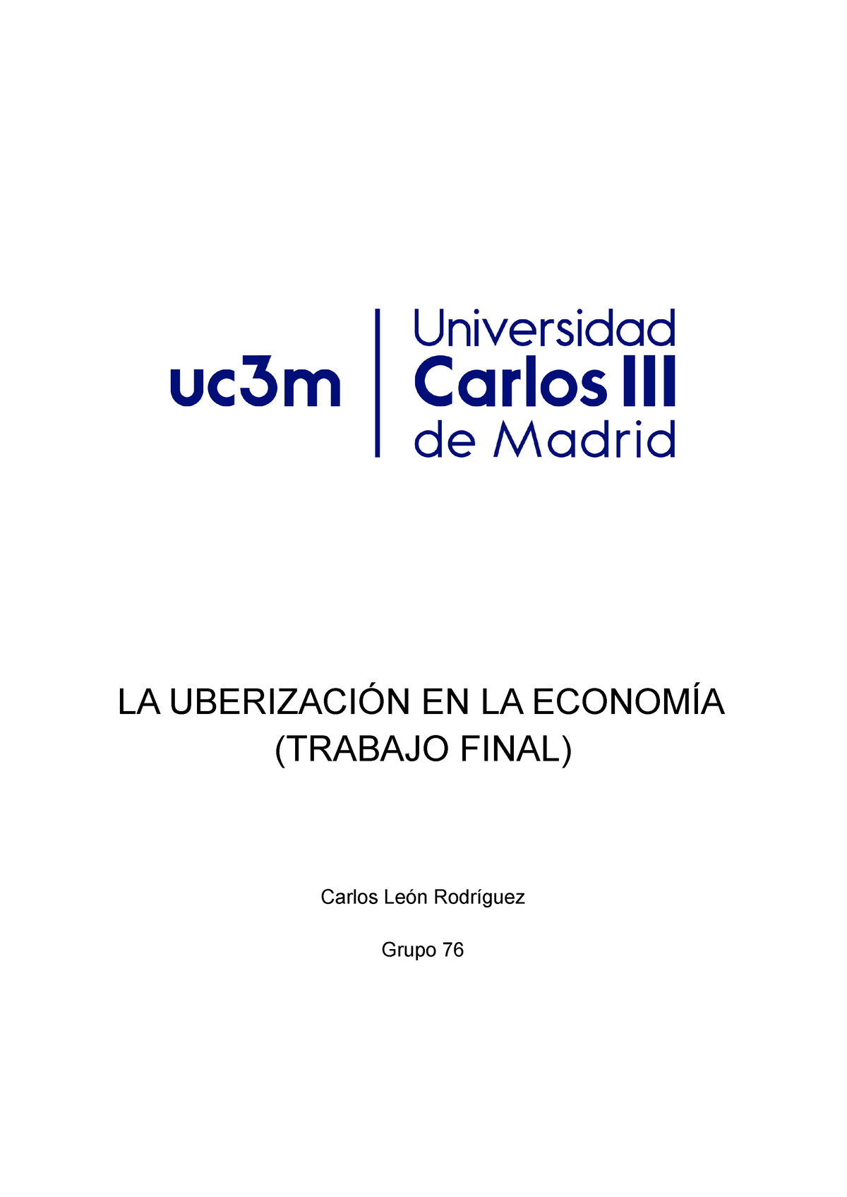 Trabajo Final Carlos LEÓN - LA UBERIZACIÓN EN LA ECONOMÍA (TRABAJO ...