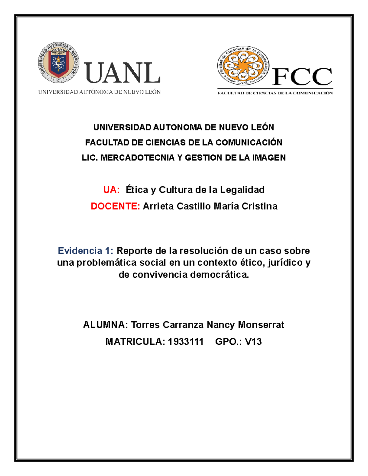Evidencia 1 Etica - UNIVERSIDAD AUTONOMA DE NUEVO LEÓN FACULTAD DE ...