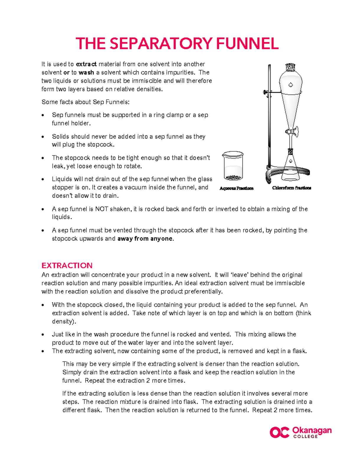 The Separatory Funnel THE SEPARATORY FUNNEL It is used to extract