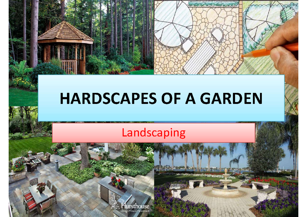 Hardscapes of garden - HARDSCAPES OF A GARDEN Landscaping INTRODUCTION ...