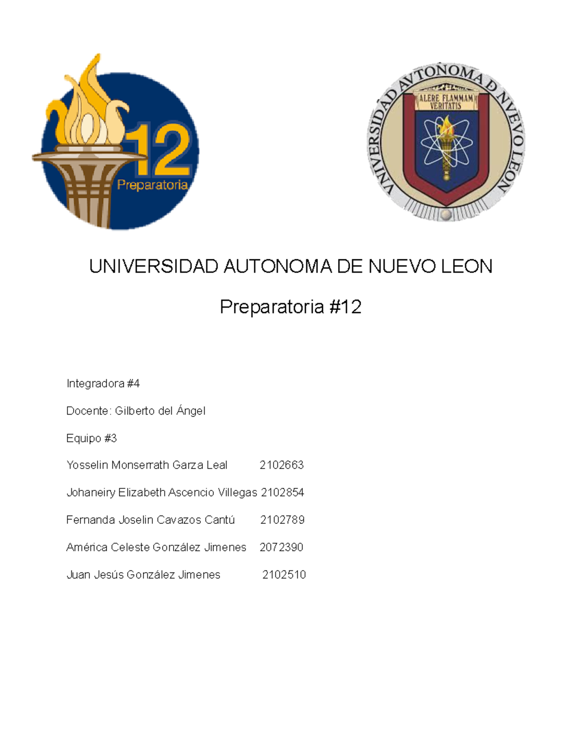 INTE4 Equipo 3 Logica - UNIVERSIDAD AUTONOMA DE NUEVO LEON Preparatoria ...
