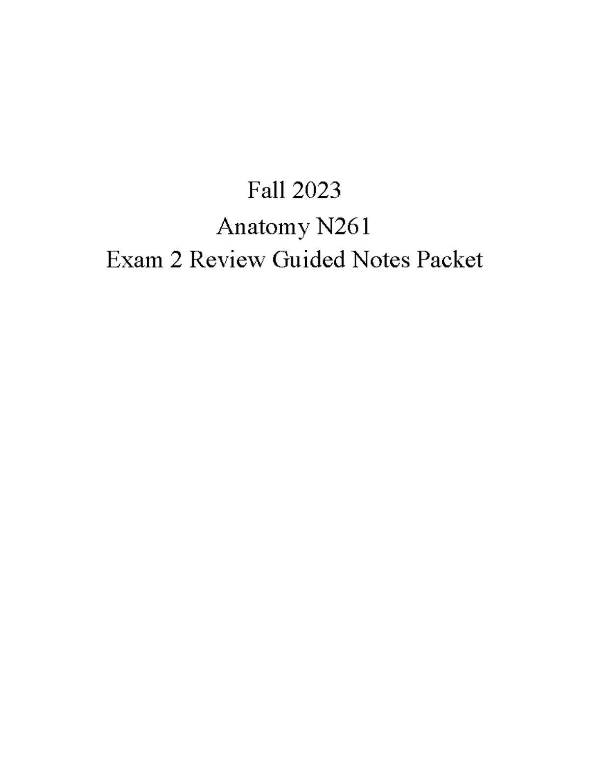 N261+Exam+2+Study+Guide copy - Fall 2023 Anatomy N Exam 2 Review Guided ...