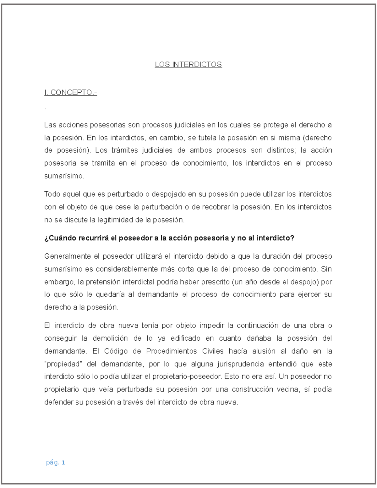 Resumen de los interdictos - LOS INTERDICTOS I. CONCEPTO.- . Las ...