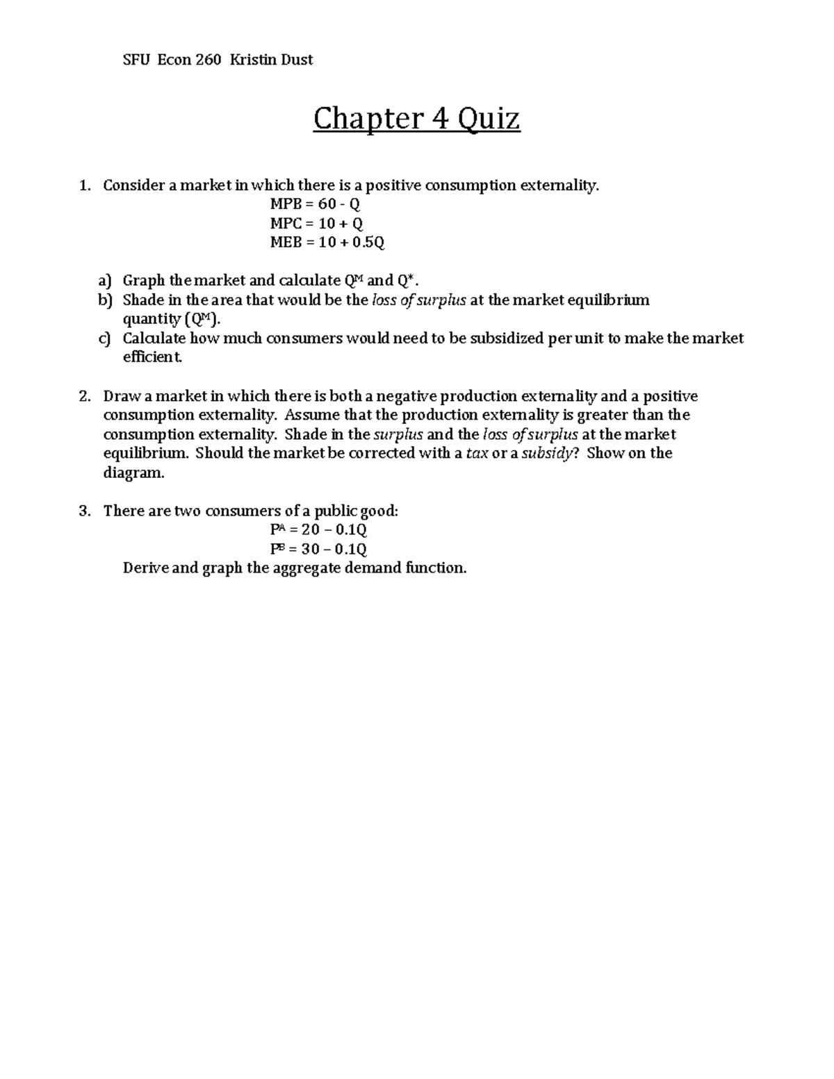 SFU Ch4 Quiz - Ch4 quiz - SFU Econ 260 Kristin Dust Chapter 4 Quiz 1 ...