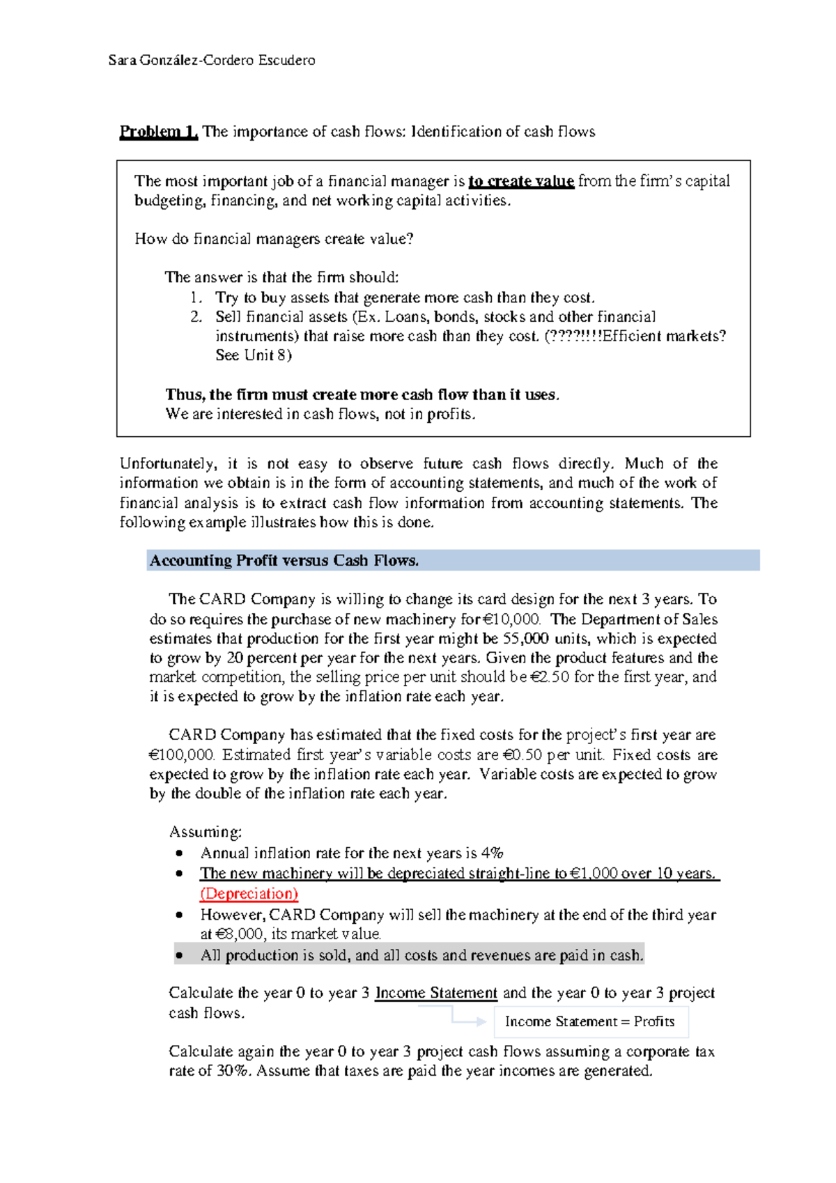Unit 2- Problem 1 solved - Problem 1. The importance of cash flows ...