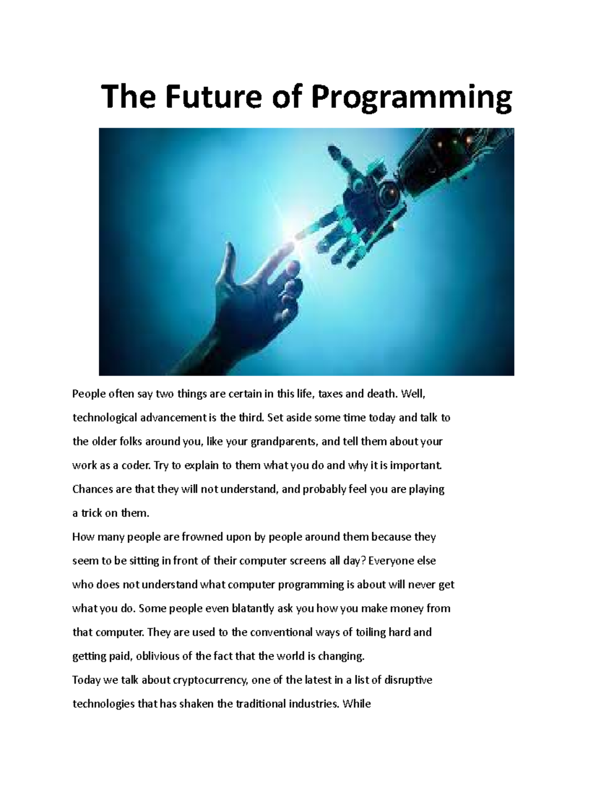 The Future of Programming - The Future of Programming People often say ...