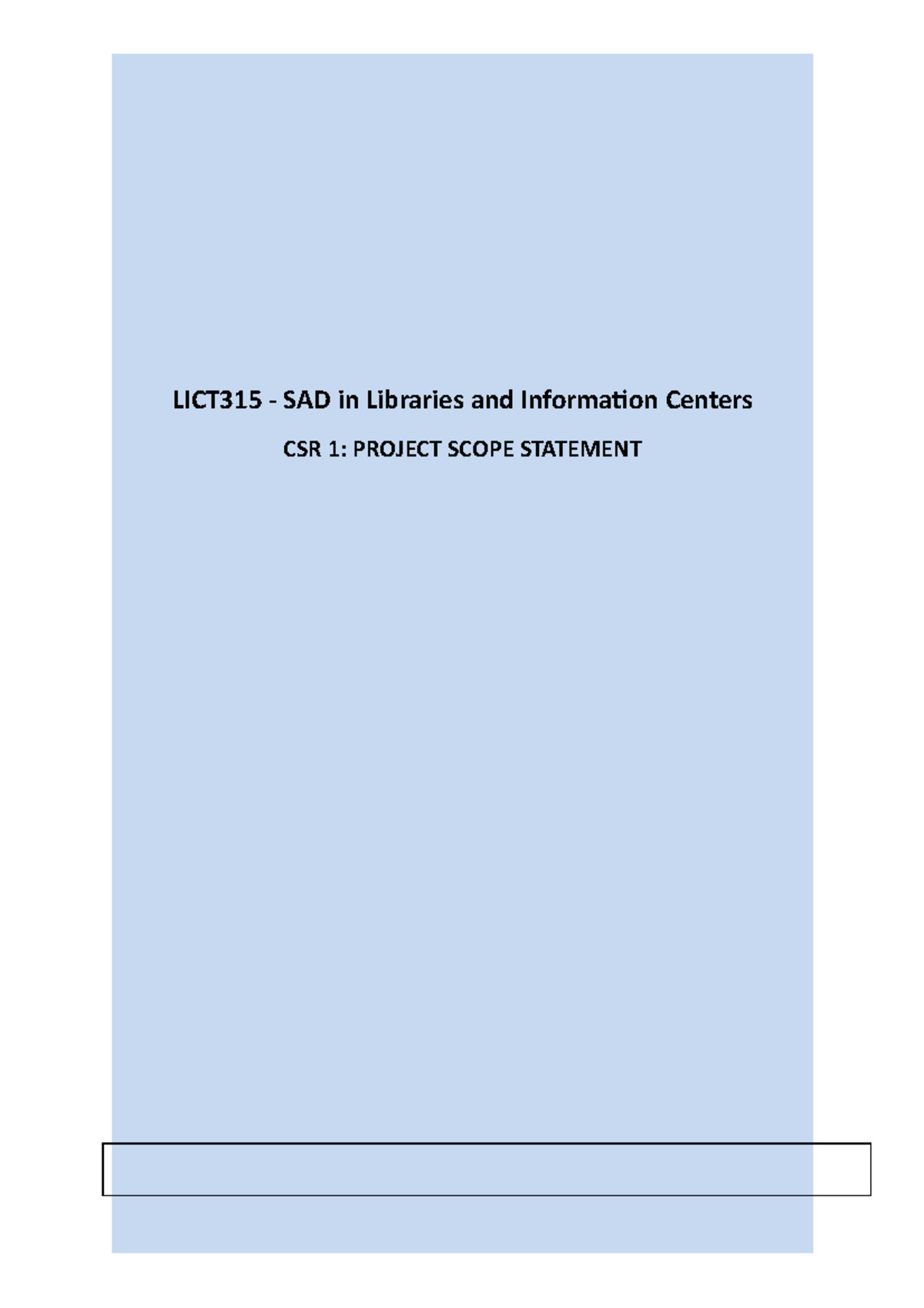 CSR1 Project Scope Statement - LICT315 - SAD in Libraries and ...