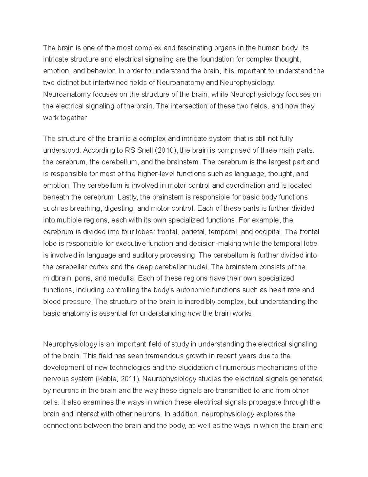 Neuroanatomy and Neurophysiology The Brain - The brain is one of the ...