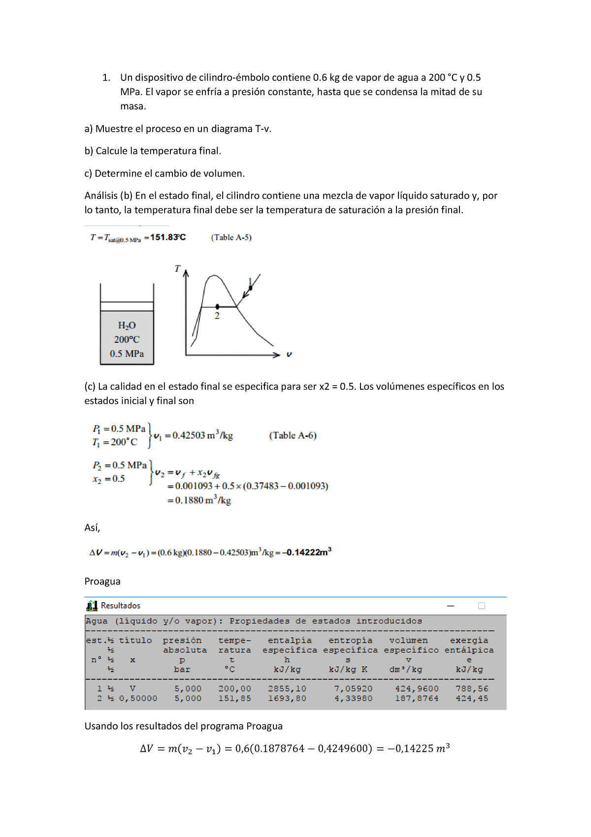 Ejemplo Lab2 - 1. Un Dispositivo De Cilindro-émbolo Contiene 0 Kg De ...