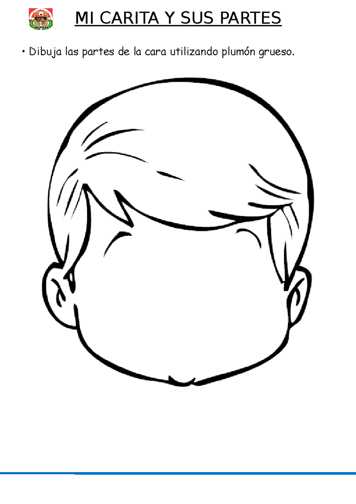 Mi carita y sus partes MI CARITA Y SUS PARTES • Dibuja las partes de