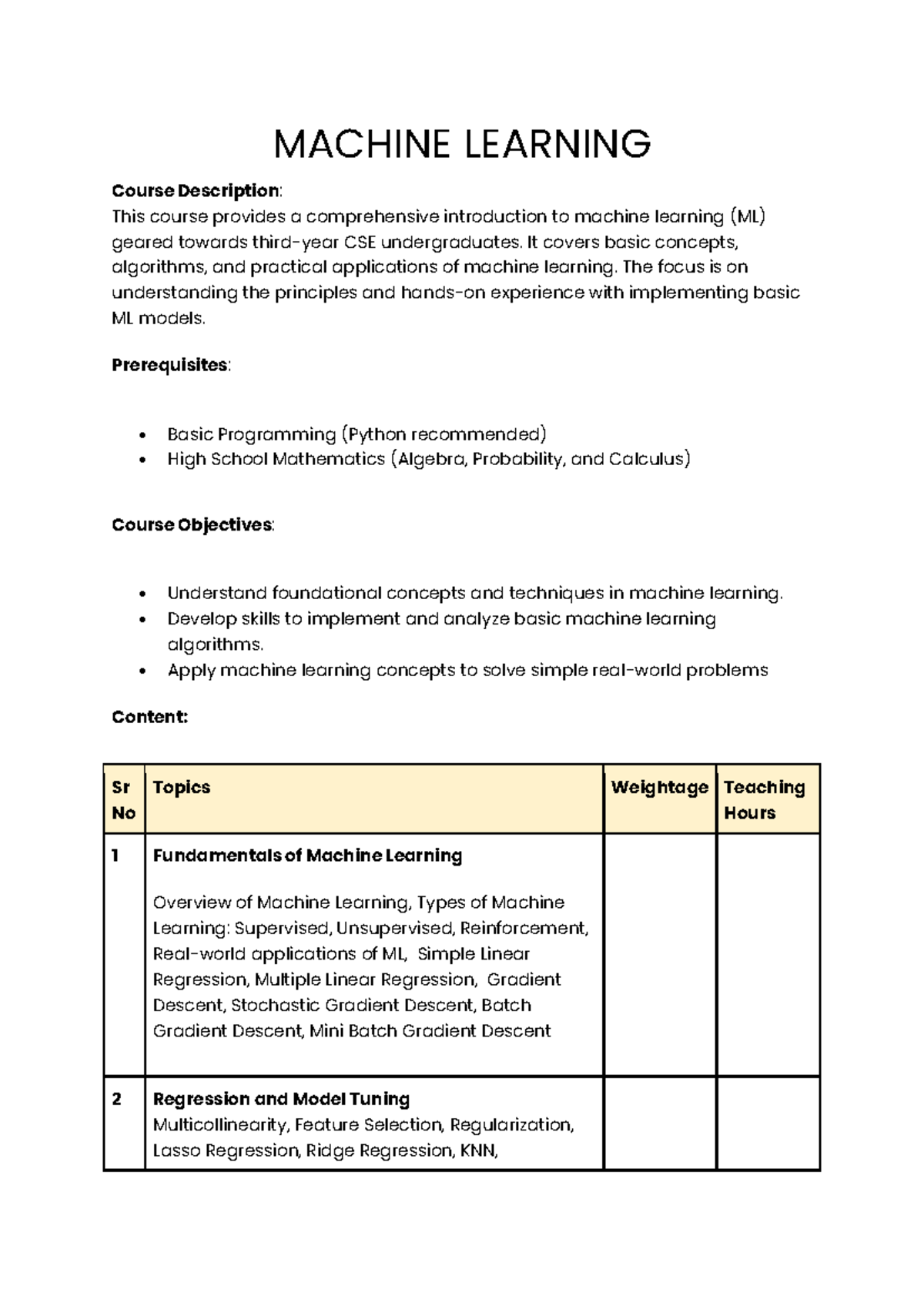 Machine Learning - MACHINE LEARNING Course Description: This course ...