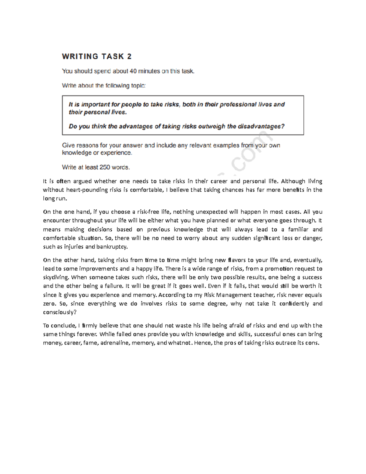 Writing task 2 It is often argued whether one needs to take risks in