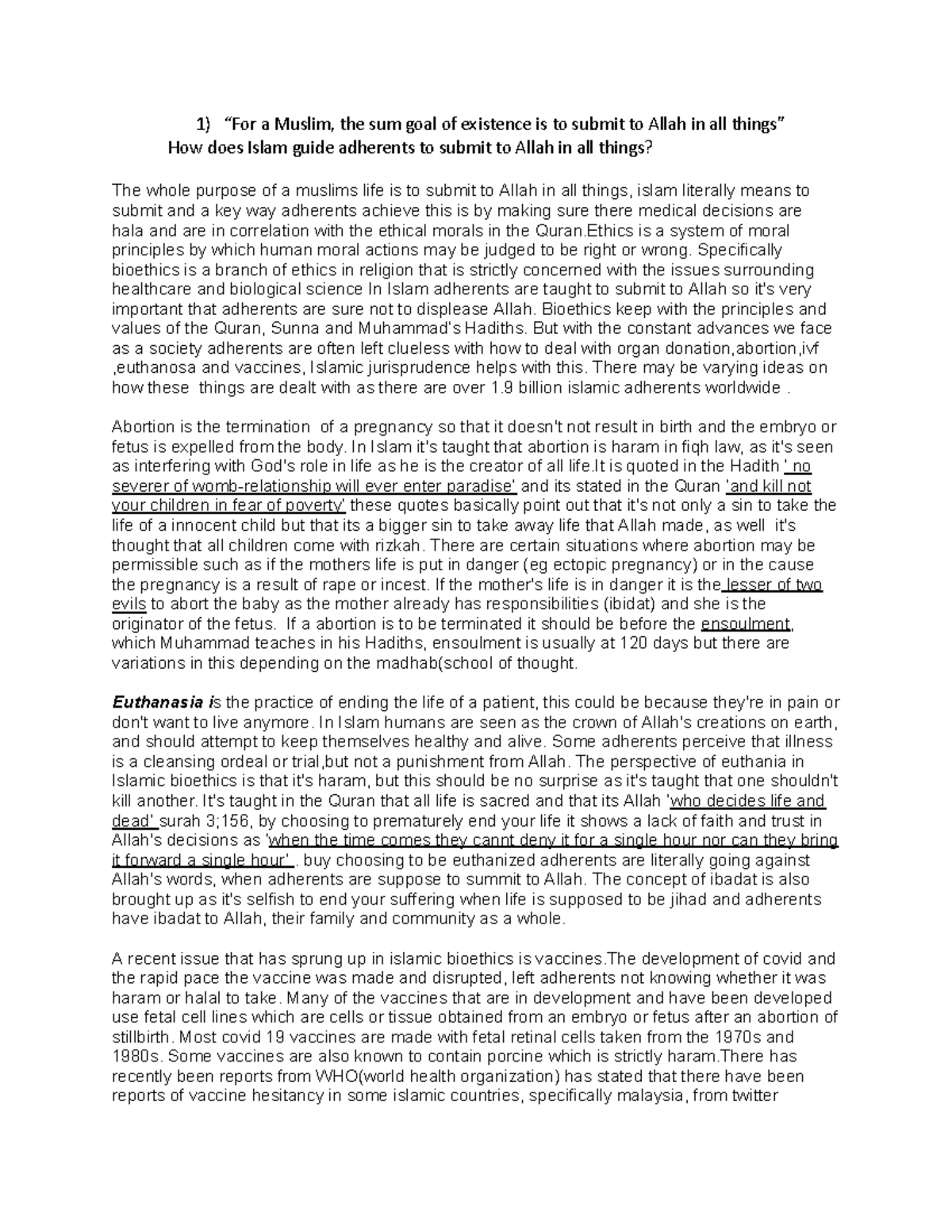 Bioethics essay draft 3 - 1) “For a Muslim, the sum goal of existence ...