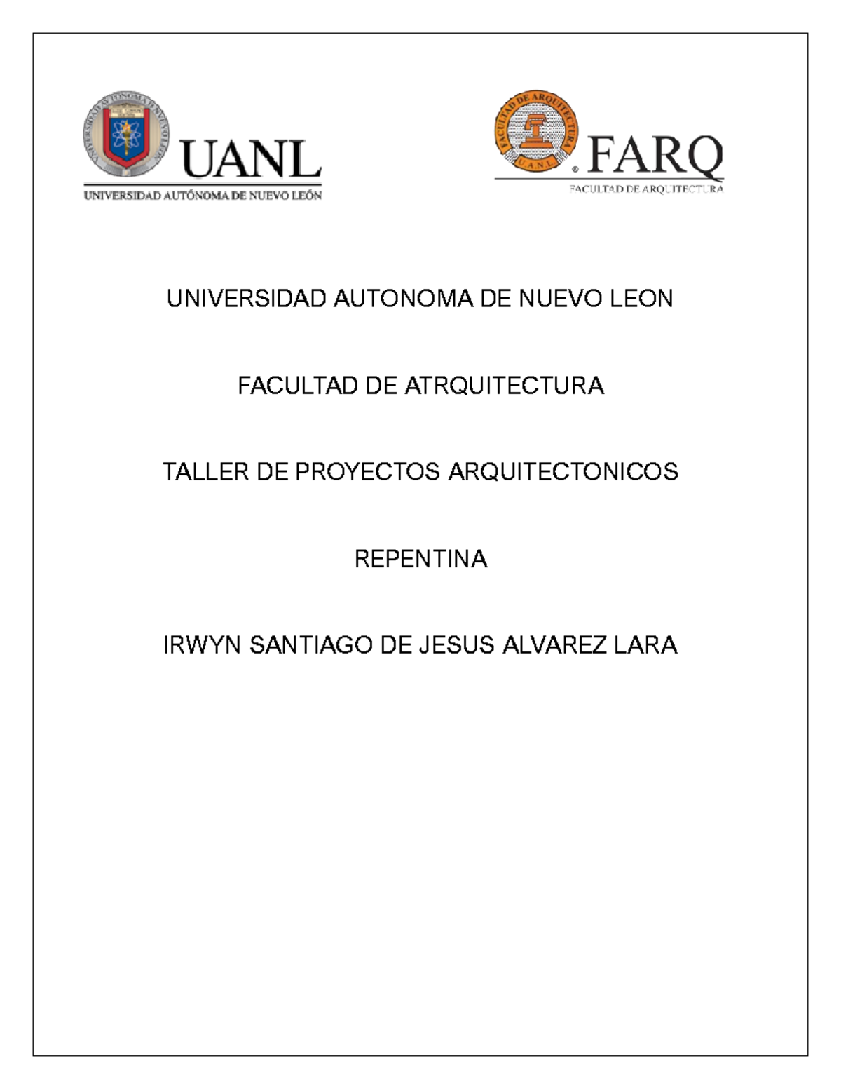 Repentina Tpa Universidad Autonoma De Nuevo Leon Facultad De Atrquitectura Taller De Proyectos 8917