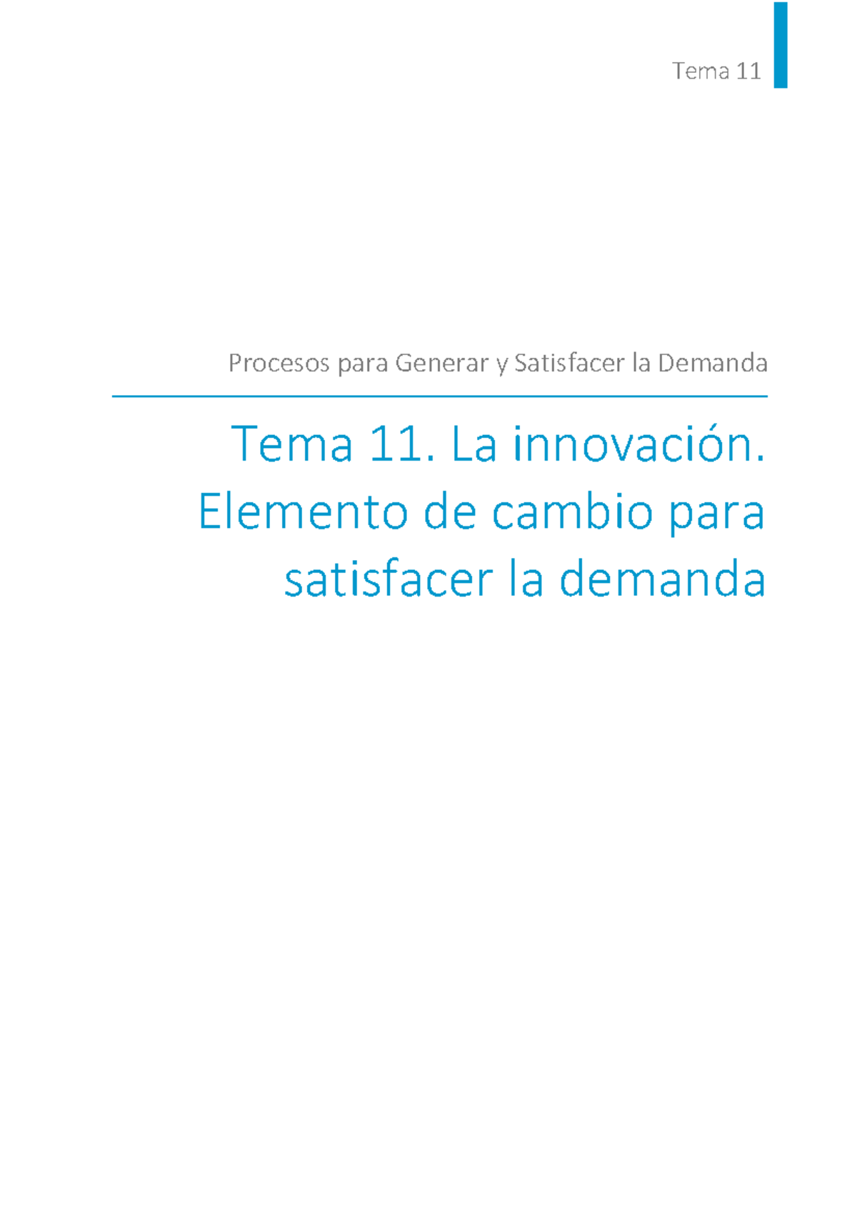 Tema 11 - Tema 11 - Tema 11 Procesos para Generar y Satisfacer la ...