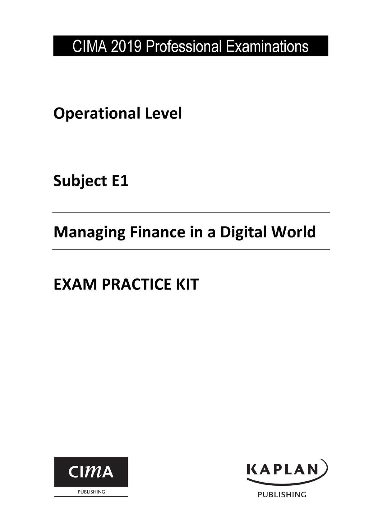 E1 Practice Kit - CIMA 2019 Professional Examinations Operational Level ...