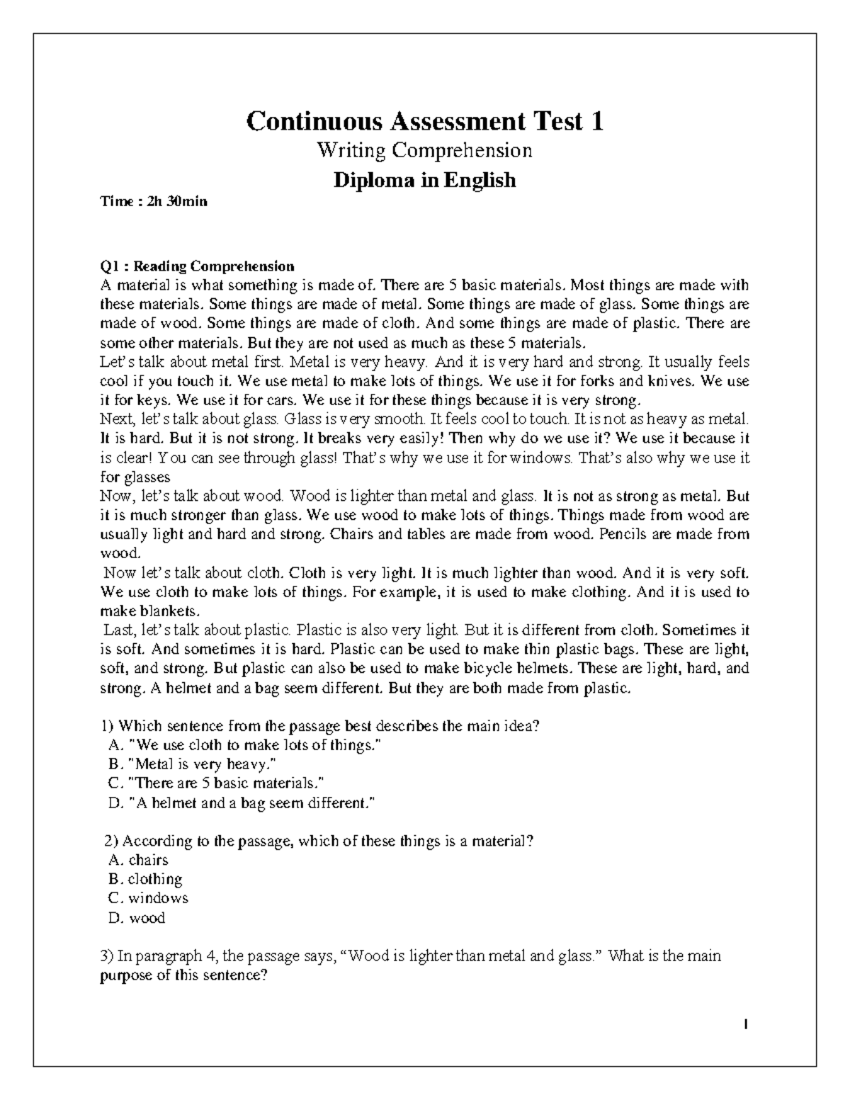 Continuous Assessment Test 1 There are 5 basic materials. Most things