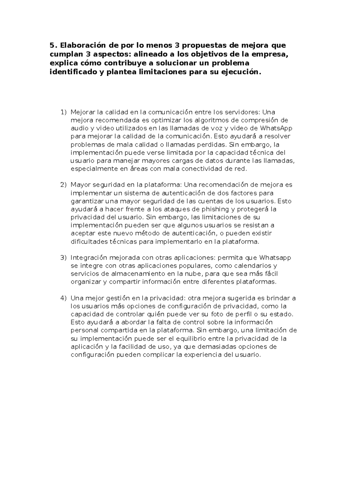 Pregunta 5 - fhgkjloi - 5. Elaboración de por lo menos 3 propuestas de ...