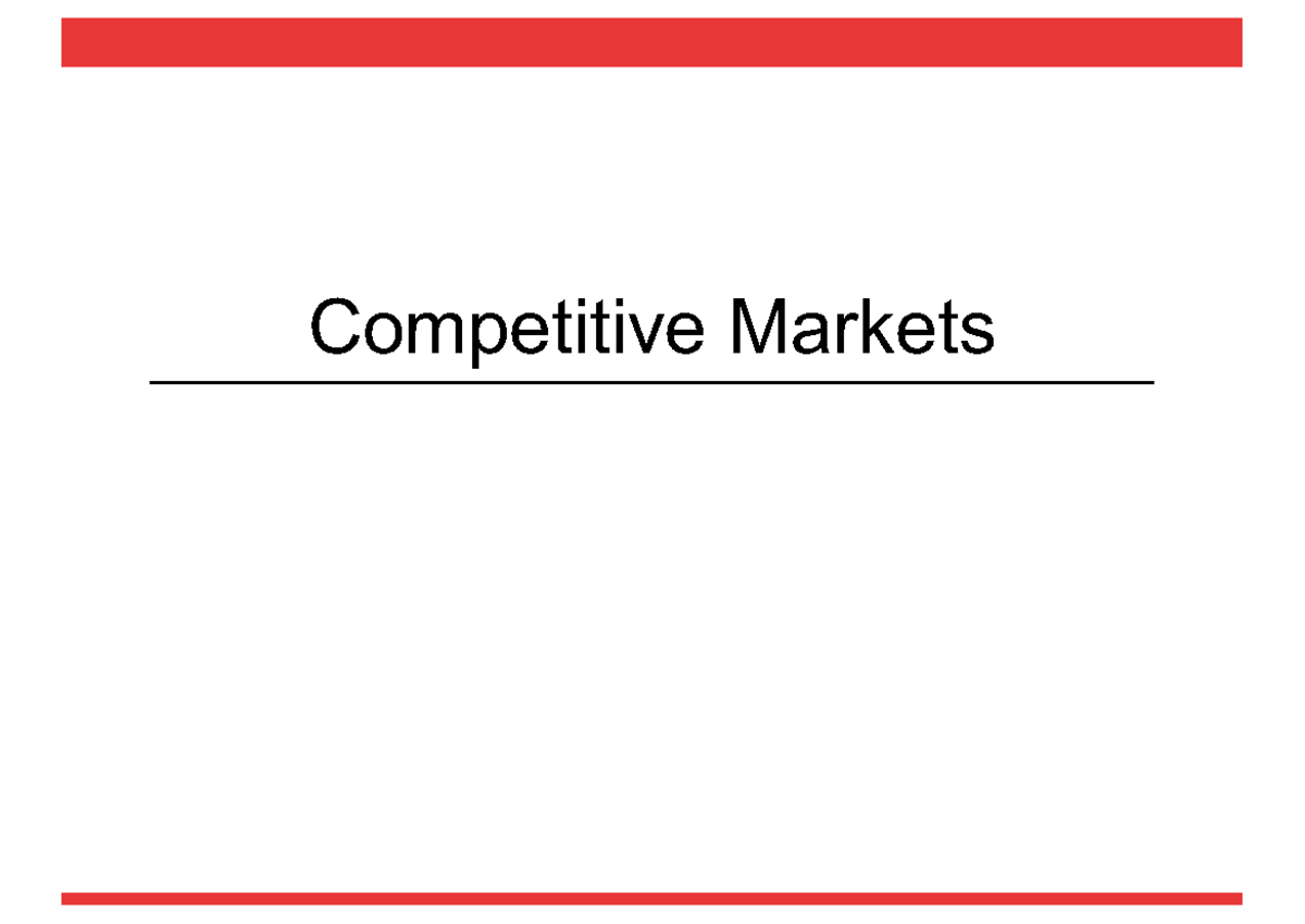 Introduction to economics unit j lectures - Competitive Markets ...