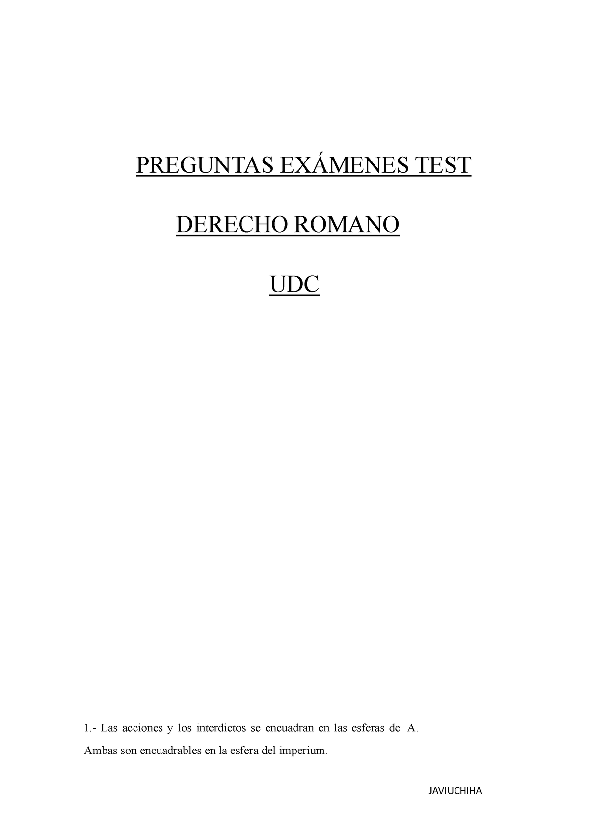 Test Romano - PREGUNTAS EXÁMENES TEST DERECHO ROMANO UDC 1.- Las ...