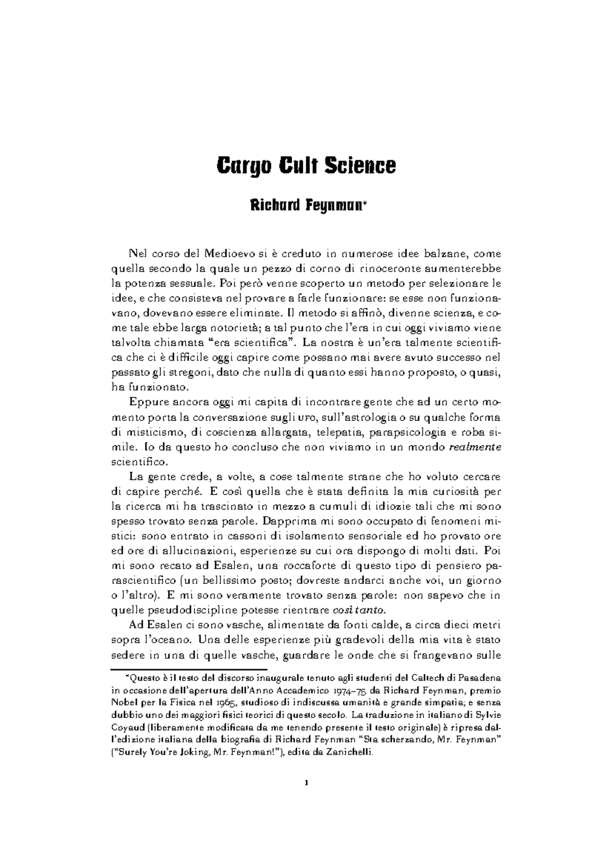 Cargo Cult Science scienza del culto del cargo Cargo Cult Science Richard Feynman∗ Nel corso
